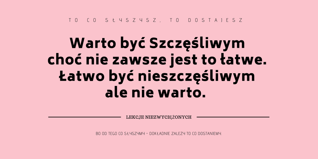 to co słyszysz, to dostajesz